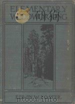 ELEMENTARY WOODWORKING   1903  PDF电子版封面    EDWIN W.FOSTER 
