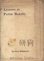 LESSONS IN PAPER MAKING PART 1     PDF电子版封面    HARRY WILLIAMSON 