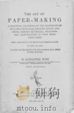 THE ART OF PAPER-MAKING   1918  PDF电子版封面     