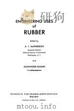 ENGINEERING USES OF RUBBER   1956  PDF电子版封面    A.T.MCPHERSON AND ALEXANDER KL 
