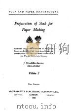 PULP AND PAPER MANUFACTURE VOLUME 2 PREPARATION OF STOCK FOR PAPER MAKING FIRST EDITION（1952 PDF版）