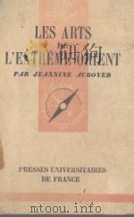 LES ARTS DE L‘EXTREME-ORIENT   1949  PDF电子版封面    JEANNINE AUBOYER 