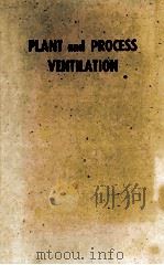 PLANT AND PROCESS VENTILATION   1955  PDF电子版封面    W.C.L.HEMEOM 