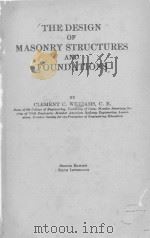 THE DESIGN OF MASONRY STRUCTURES AND FOUNDATIONS SECOND EDITION     PDF电子版封面    CLEMENT C.WILLIAMS 