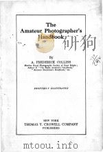 THE AMATEUR PHOTOGRAPHER‘S HANDBOOK   1925  PDF电子版封面    A.FREDERICK COLLINS 