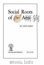 SOCIAL ROOTS OF THE ARTS（1949 PDF版）