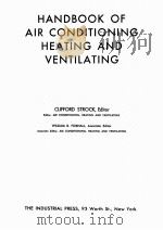 HANDBOOK OF AIR CONDITIONING HEATING AND VENTILATING   1959  PDF电子版封面    CLIFFORD STROCK 