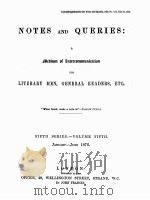 NOTES AND QUERIES FIFTH SERIES.-VOLUME FIFTH   1876  PDF电子版封面     