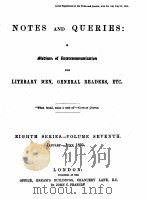 NOTES AND QUERIES EIGHTH SERIES.-VOLUME SEVENTH   1895  PDF电子版封面    JOHN C.FRANCIS 