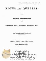 NOTES AND QUERIES FIFTH SERIES.-VOLUME TENTH   1878  PDF电子版封面    JOHN FRANCIS 