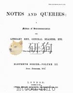 NOTES AND QUERIES ELEVENTH SERIES.-VOLUME Ⅻ   1915  PDF电子版封面     