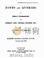 NOTES AND QUERIES EIGHTH SERIES.-VOLUME FIFTH   1894  PDF电子版封面    JOHN C.FRANCIS 