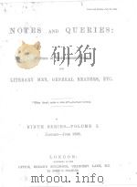 NOTES AND QUERIES NINTH SERIES.-VOLUME Ⅰ   1898  PDF电子版封面    JOHN C.FRANCIS 