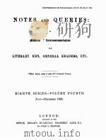 NOTES AND QUERIES EIGHTH SERIES.-VOLUME FOURTH   1893  PDF电子版封面    JOHN C.FRANCIS 