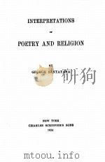 INTERPRETATIONS OF POETRY AND RELIGION   1924  PDF电子版封面     