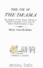 THE USE OF THE DRAMA   1946  PDF电子版封面     