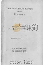 THE CENTRAL ITALIAN PAINTERS OF THE RENAISSANCE   1897  PDF电子版封面     