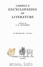 CASSELL‘S ENCYCLOPAEDIA OF LITERATURE     PDF电子版封面    S. H. STEINBERG 