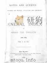 ENERAL INDEX TO SERIES THE TWELFTH (1916-1923). Vols. I. to XII.   1924  PDF电子版封面     