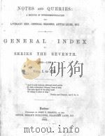 GENERAL INDEX TO SERIES THE SEVENTH. (1886-1891.) Vols. I. to XII.（1892 PDF版）