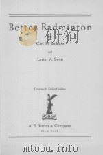 Better Badminton   1939  PDF电子版封面    Carl H. Jackson and Lester A. 