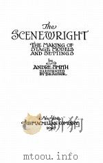 THE SCHENEWRIGHT THE MAKING OF STAGE MODELS AND SETTINGS   1927  PDF电子版封面    ANDRE SMITH 