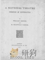 A NATIONAL THEATRE SCHEME & ESTIMATES   1907  PDF电子版封面     