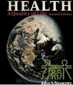 HEALTH A Quality of Life Second Edition     PDF电子版封面  002410700X  John S.Sinacore 
