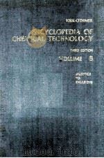 ENCYCLOPEDIA OF CHEMICAL TECHNOLOGY THIRD EDITION VOLUME 8     PDF电子版封面  0471020443   