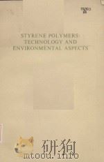 STYRENE POLYMERS：TECHNOLOGY AND ENVIRONMENTAL ASPECTS（ PDF版）