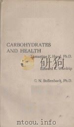 CARBOHYDRATES AND HEALTH     PDF电子版封面  0870552236  LAMARTINE F.HOOD  EDWARD K.WAR 