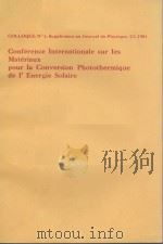 Conference Internationale sur Ies Materiaux pour Ia Conversion Photothermique de I' Energie Sol     PDF电子版封面     