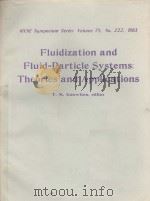 FLUIDIZATION AND FLUID=PARTICLE SYSTEMS：THEORIES AND APPLICATIONS（ PDF版）