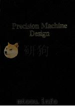 PRECISION MACHINE DESIGN     PDF电子版封面  0136909183  ALEXANDER H.SLOCUM 