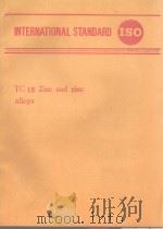 INTERNATIONAL STANDARD TC18 ZINC AND ZINC ALLOYS（ PDF版）