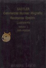 SADTLER Commercial Nuclear Magnetic Resonance Spectra Ludricants Volume 1     PDF电子版封面     