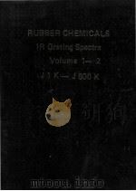 RUBBER CHEMICALS IR Grating Spectra Volume 1-2     PDF电子版封面     