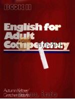 ENGLISH FOR ADULT COMPETENCY BOOK TWO     PDF电子版封面  0132797526   