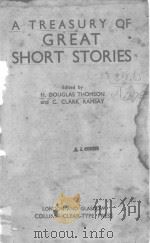 A TREASURY OF GREAT SHORT STORIES     PDF电子版封面    H.DOUGLAS THOMSON AND C.CLARK 