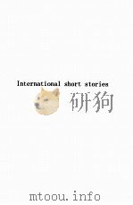 INTERNATIONAL SHORT STORIES（1910 PDF版）