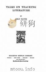 TALKS ON TEACHING LITERATURE   1906  PDF电子版封面    ARLO BATES 