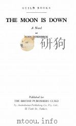 THE MOON IS DOWN:A NOVEL   1942  PDF电子版封面    JOHN STEINBECK 