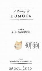 A Century of HUMOUR     PDF电子版封面    P. G. WODEHOUSE 