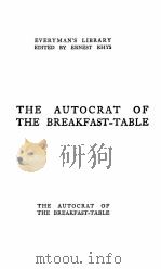 The Autocrat of the Breakfast Table   1923  PDF电子版封面    OLIVER WENDELL HOLMES 