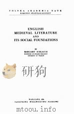 ENGLISH MEDIEVAL LITERATURE AND ITS SOCIAL FOUNDATIONS   1956  PDF电子版封面     