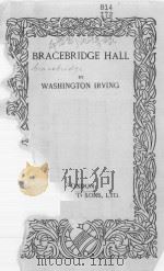 BRACEBRIDGE HALL     PDF电子版封面    WASHINGTON IRVING 