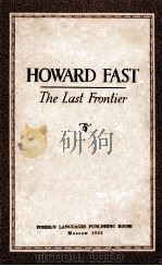 The Last Frontier HOWARD FAST   1955  PDF电子版封面    E. I. HAKINA 