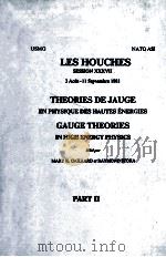 LES HOURCHES SESSION XXXVII THEORIES DE JAUGE EN PHYSIQUE DES HAUTES ENERGIES GAUGE THEORIES IN HIGH     PDF电子版封面  0444867236   