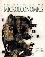 PRINCIPLES OF MICROECONOMICS   None  PDF电子版封面    FRED M.GOTTHEIL 