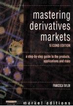 Mastering Derivatives Markets: Second Edition     PDF电子版封面  0273652435   